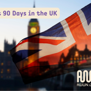First 90 Days in the UK